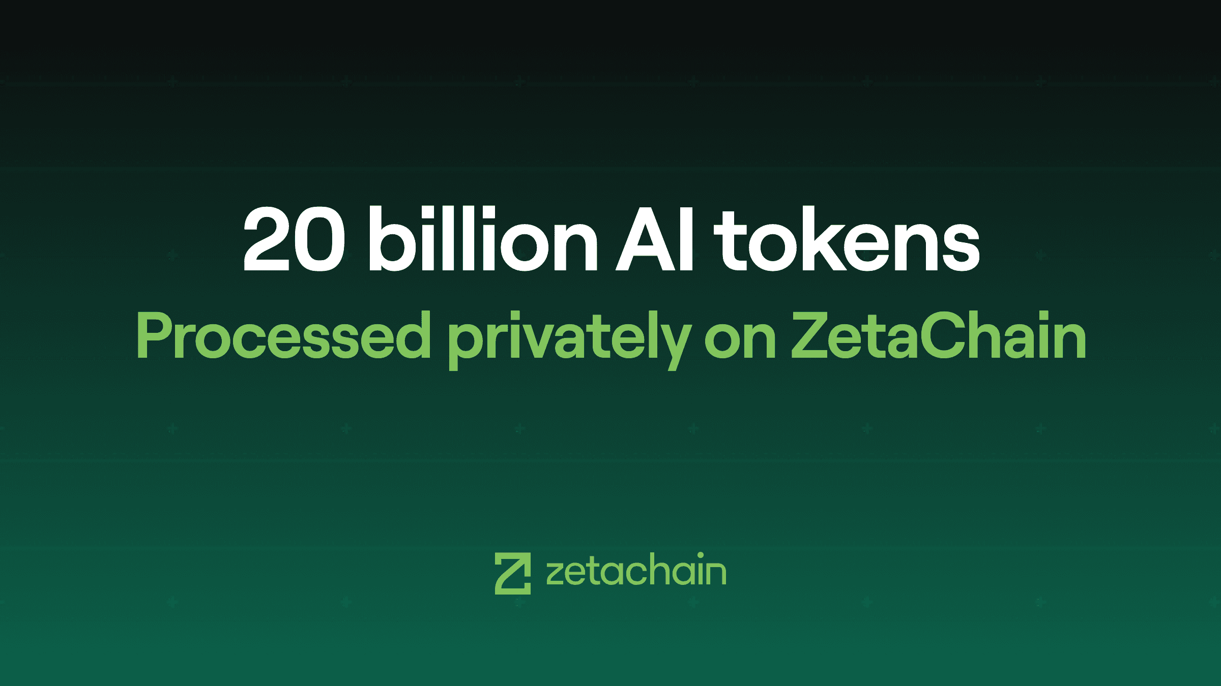 20 billion AI tokens processed privately on ZetaChain